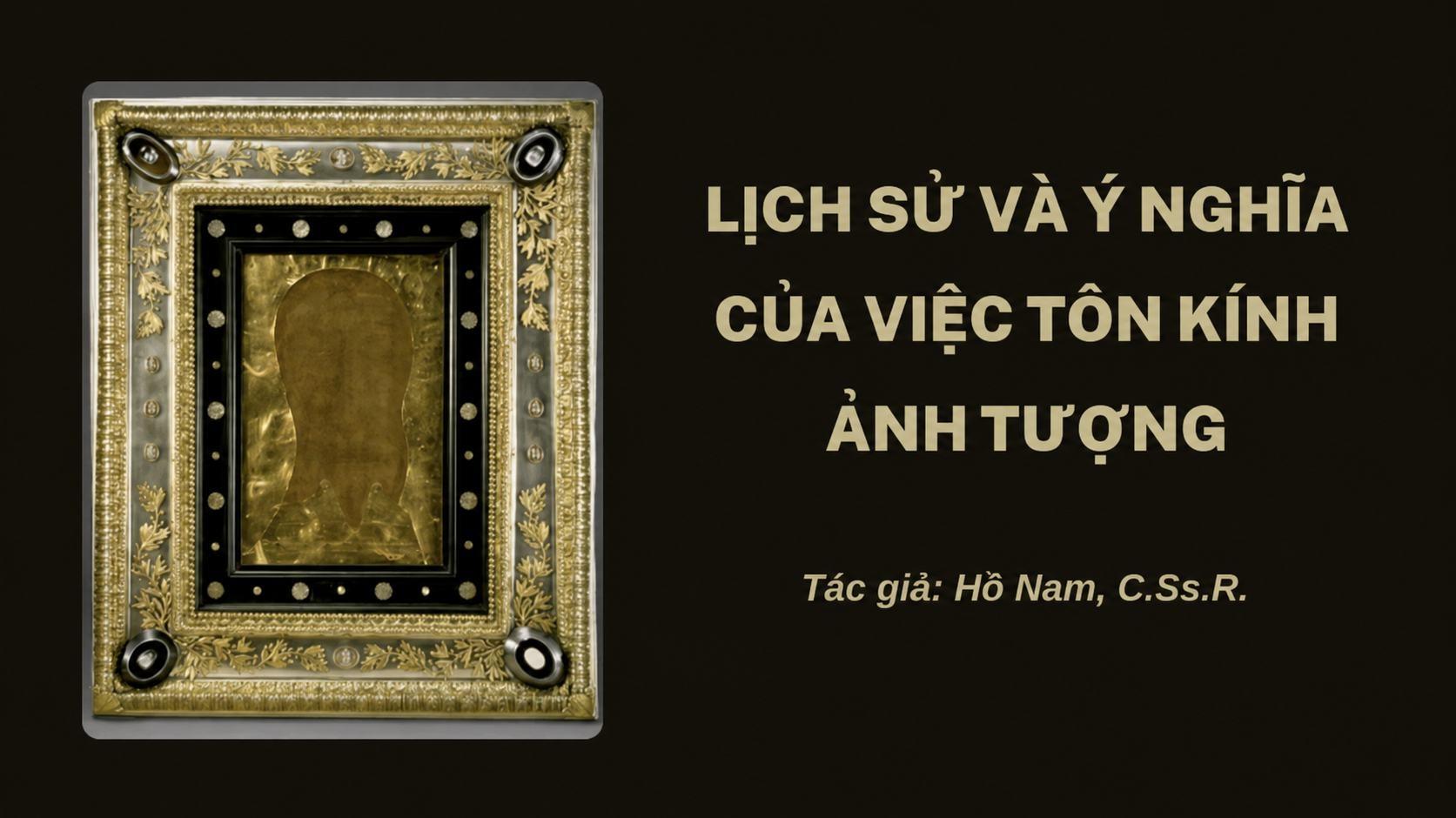 Lịch sử và ý nghĩa của việc tôn kính ảnh tượng